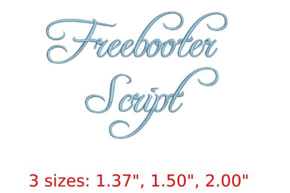Freebooter Script Embroidery Font: Bold Stitching