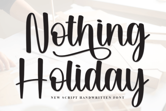 Nothing Holiday Font: A Stylish Script for Modern Designs