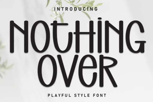 Nothing over Font: A Playful Touch for Modern Design